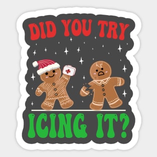 Did You Try Icing It, funny Gingerbread Christmas  Nurse Sticker